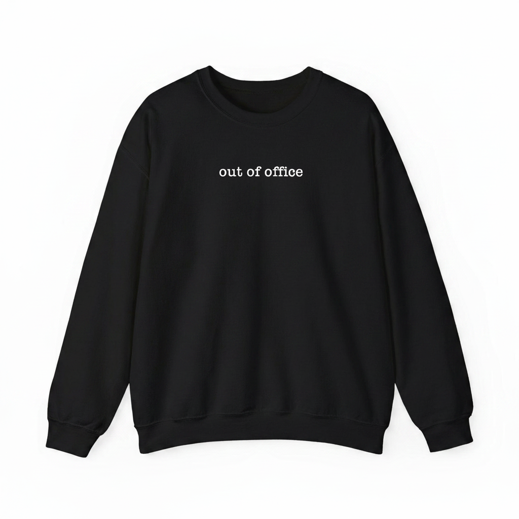 out of office sweatshirt