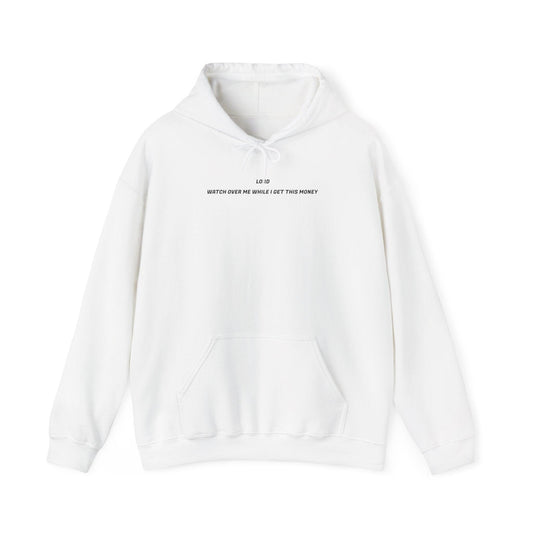 white Lord Watch Over Me While I Get This Money hoodie